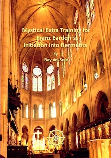 Front cover_Mystical Extra Training for Franz Bardon´s Initiation into Hermetics