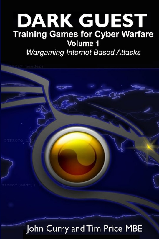 Front cover_Dark Guest Training Games for Cyber Warfare Volume 1 Wargaming Internet Based Attacks