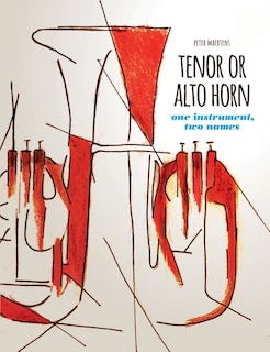 Front cover_Tenor Or Alto Horn One Instrument, Two Names