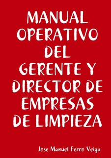 Manual Operativo del Gerente Y Director de Empresas de Limpieza