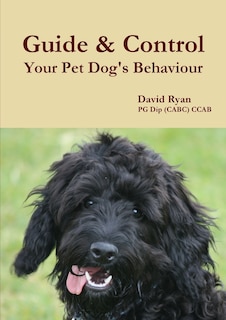 Front cover_Guide & Control Your Pet Dog's Behaviour