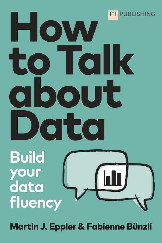 Front cover_How to Talk about Data: Build Your Data Fluency