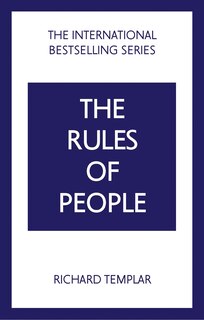 Front cover_The Rules of People: A Personal Code for Getting the Best from Everyone