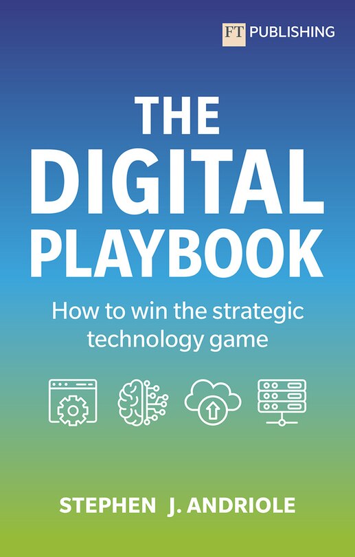 Front cover_The Digital Playbook: How to Win the Strategic Technology Game