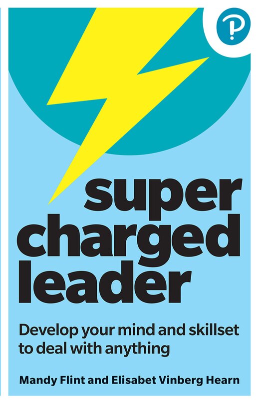 Front cover_Supercharged Leader: Develop Your Mind and Skillset to Deal with Anything