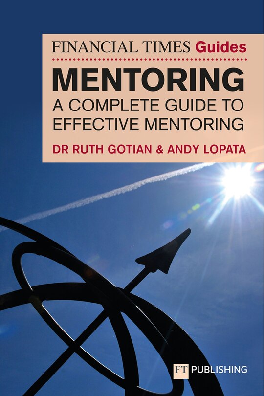 Front cover_The Financial Times Guide to Mentoring: A complete guide to effective mentoring