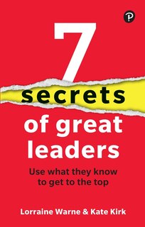 Couverture_7 Secrets of Great Leaders: Use What They Know to Get to the Top