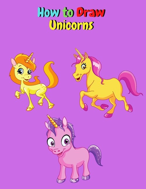 Front cover_How To Draw Unicorns
