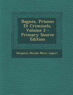 Front cover_Bagnes, Prisons Et Criminels, Volume 2
