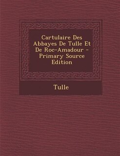 Front cover_Cartulaire Des Abbayes De Tulle Et De Roc-Amadour