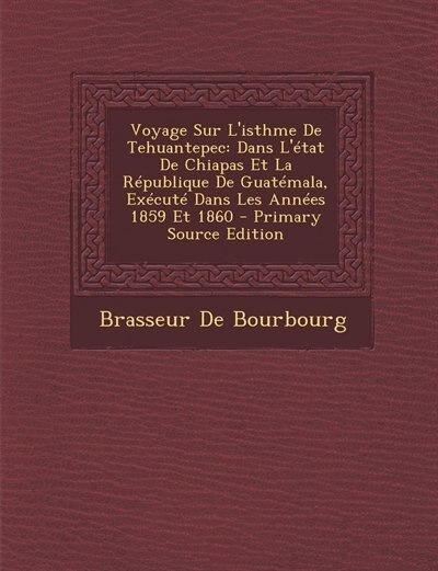 Front cover_Voyage Sur L'isthme De Tehuantepec
