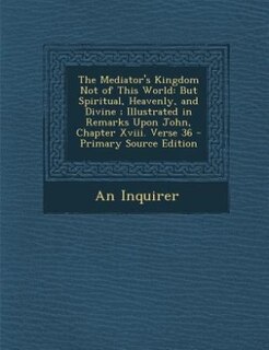 Front cover_The Mediator's Kingdom Not of This World