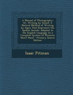 Front cover_A Manual of Phonography; Or, Writing by Sound
