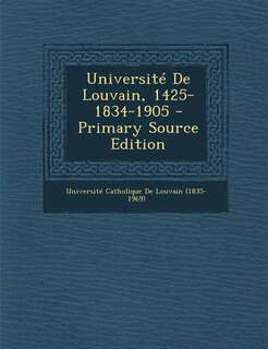 Front cover_Université De Louvain, 1425-1834-1905 - Primary Source Edition