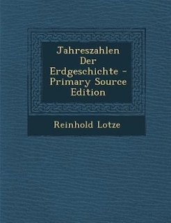 Couverture_Jahreszahlen Der Erdgeschichte - Primary Source Edition