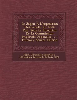 Couverture_Le Japon À L'exposition Universelle De 1878