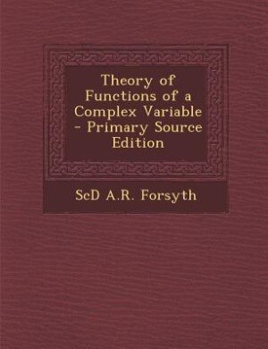 Front cover_Theory of Functions of a Complex Variable - Primary Source Edition