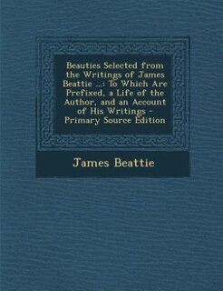Front cover_Beauties Selected from the Writings of James Beattie ...