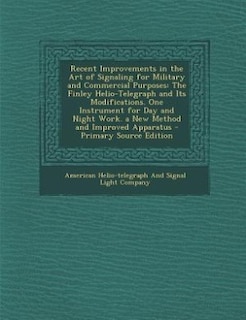Front cover_Recent Improvements in the Art of Signaling for Military and Commercial Purposes