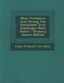 Front cover_Mein Verhältnis Zum Herzog Von Reichstadt