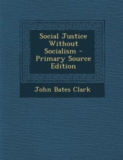 Front cover_Social Justice Without Socialism