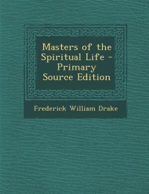 Couverture_Masters of the Spiritual Life - Primary Source Edition