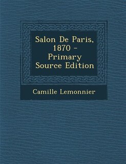 Couverture_Salon De Paris, 1870 - Primary Source Edition