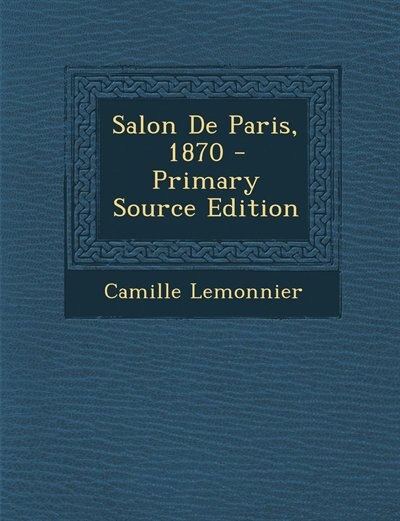 Couverture_Salon De Paris, 1870 - Primary Source Edition