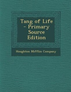 Tang of Life - Primary Source Edition