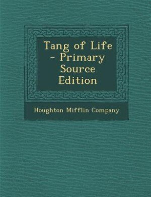 Tang of Life - Primary Source Edition