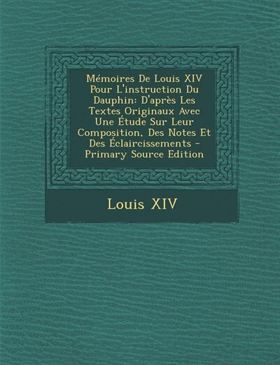 Front cover_Mémoires De Louis XIV Pour L'instruction Du Dauphin