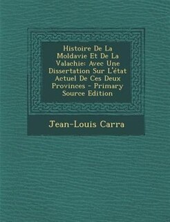 Front cover_Histoire De La Moldavie Et De La Valachie