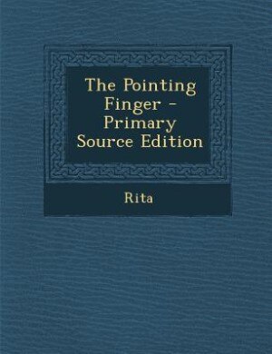 Front cover_The Pointing Finger - Primary Source Edition