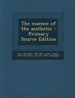 Couverture_The essence of the aesthetic - Primary Source Edition