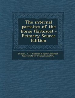 Front cover_The internal parasites of the horse (Entozoa)