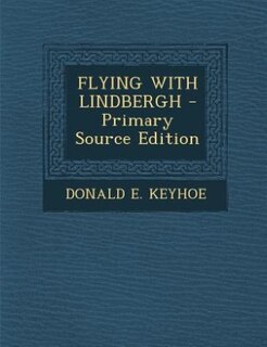 Couverture_FLYING WITH LINDBERGH - Primary Source Edition