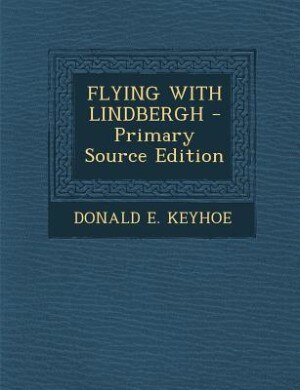 Couverture_FLYING WITH LINDBERGH - Primary Source Edition