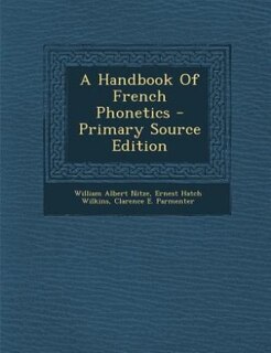 Front cover_A Handbook Of French Phonetics - Primary Source Edition