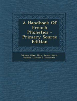 Front cover_A Handbook Of French Phonetics - Primary Source Edition