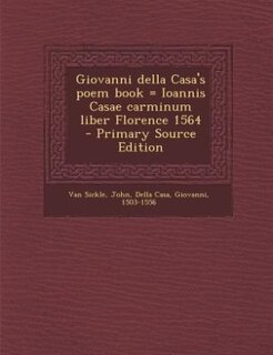 Couverture_Giovanni della Casa's poem book = Ioannis Casae carminum liber Florence 1564 - Primary Source Edition