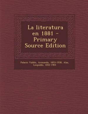 Front cover_La literatura en 1881 - Primary Source Edition