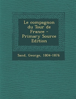 Le compagnon du Tour de France - Primary Source Edition