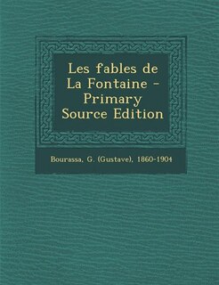 Couverture_Les fables de La Fontaine - Primary Source Edition