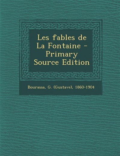 Couverture_Les fables de La Fontaine - Primary Source Edition