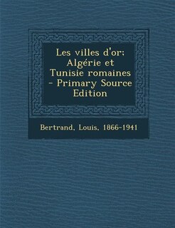 Front cover_Les villes d'or; Algérie et Tunisie romaines
