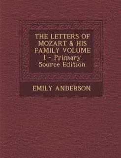 Front cover_THE LETTERS OF MOZART & HIS FAMILY VOLUME I