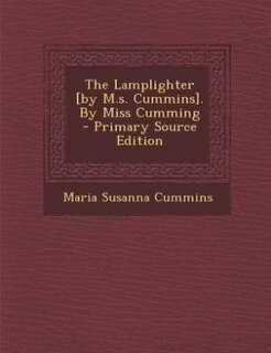 Front cover_The Lamplighter [by M.s. Cummins]. By Miss Cumming