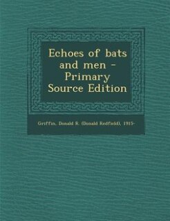 Couverture_Echoes of bats and men - Primary Source Edition