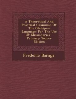 Couverture_A Theoretical And Practical Grammar Of The Otchipwe Language
