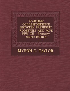 Couverture_Wartime Correspondence Between President Roosevelt and Pope Pius XII